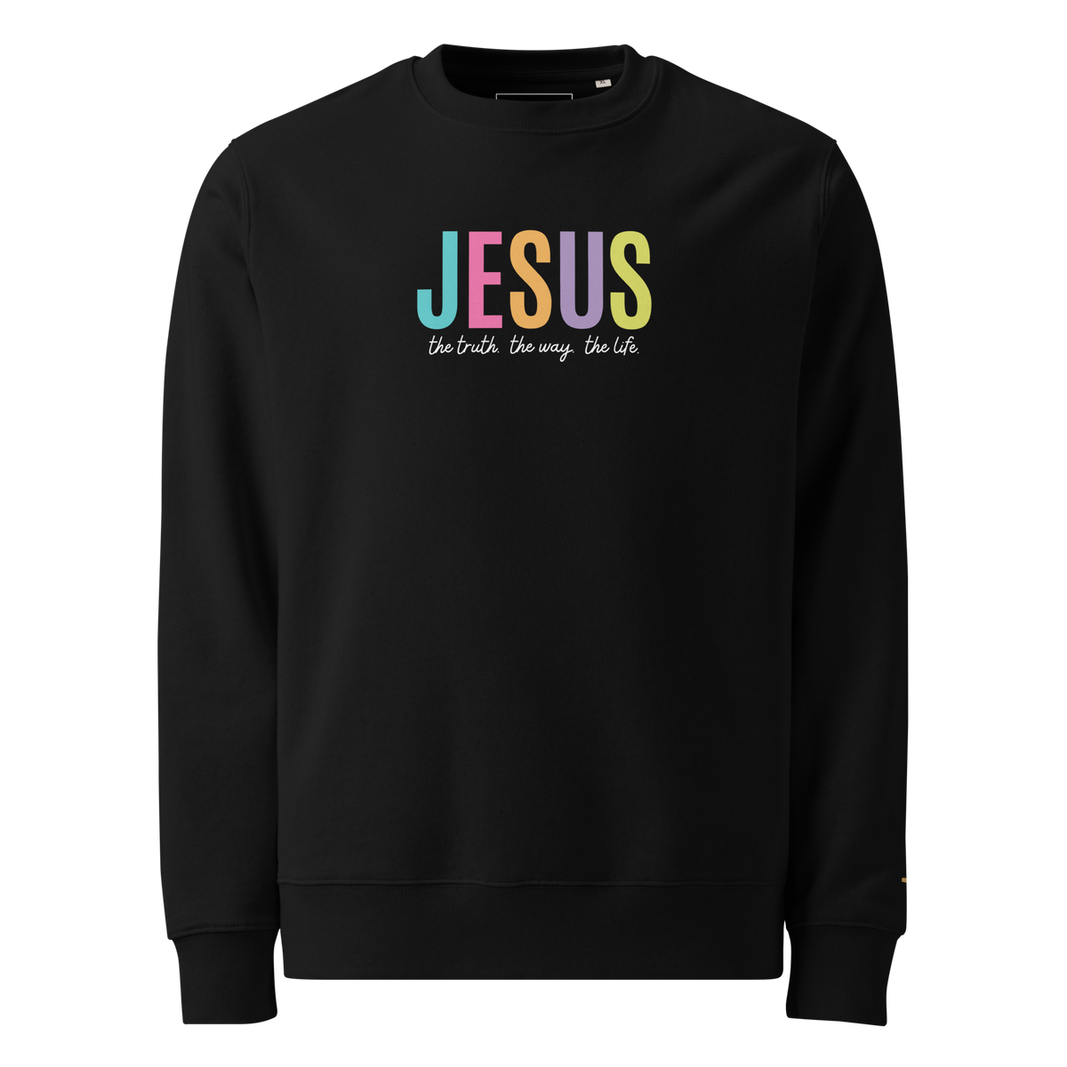 Jesus - The Truth. The Way. The Life., Printed Sweatshirt
