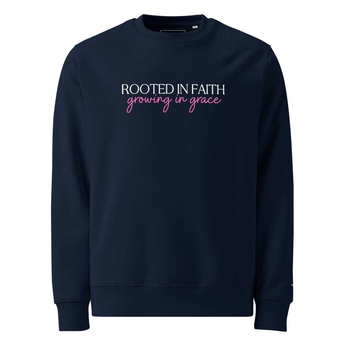 Rooted In Faith, Growing In Grace, Printed Sweatshirt