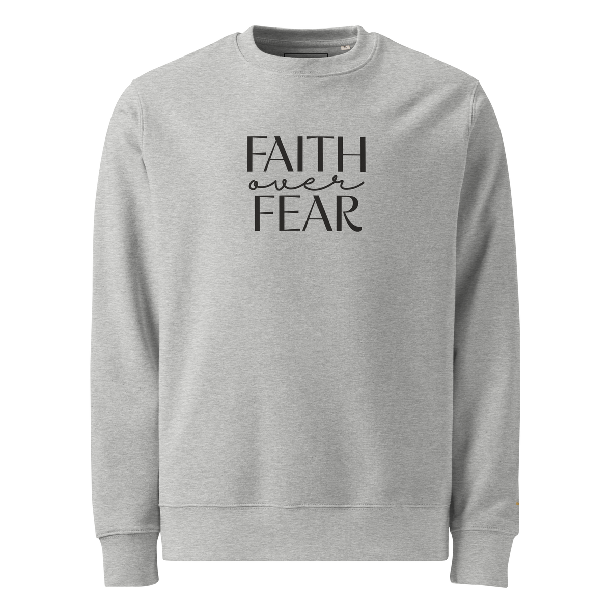 Faith Over Fear, Printed Sweatshirt