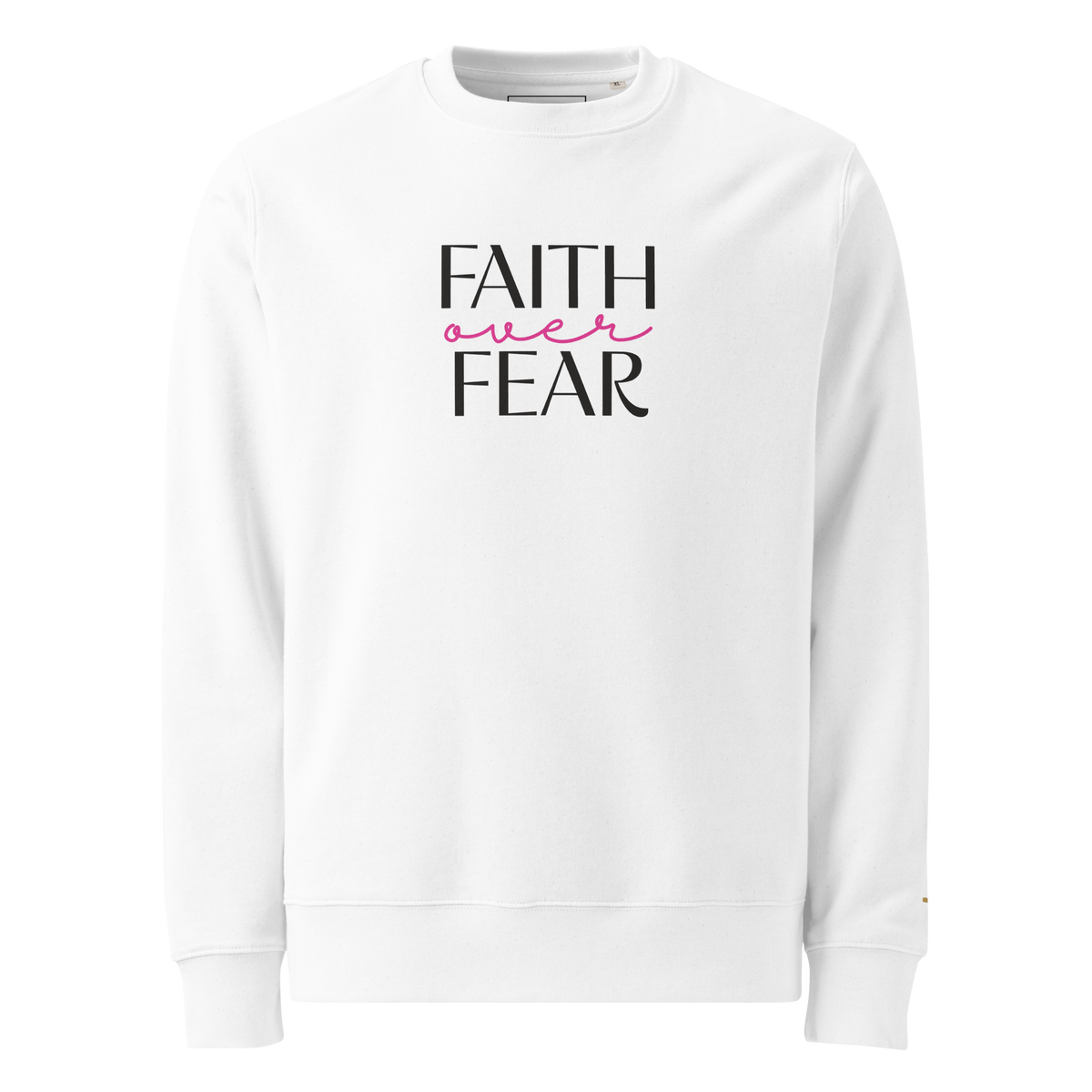 Faith Over Fear, Printed Sweatshirt