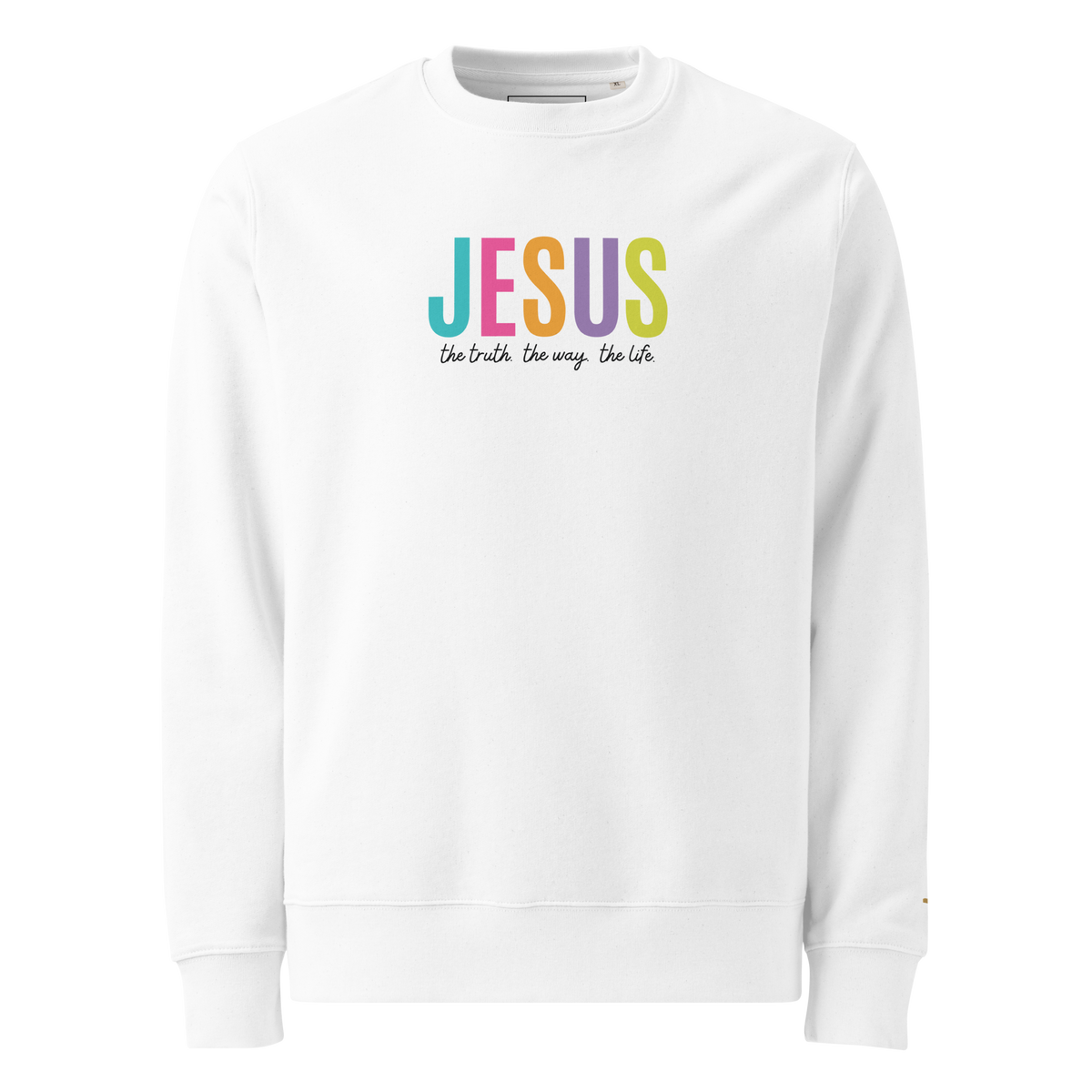 Jesus - The Truth. The Way. The Life., Printed Sweatshirt