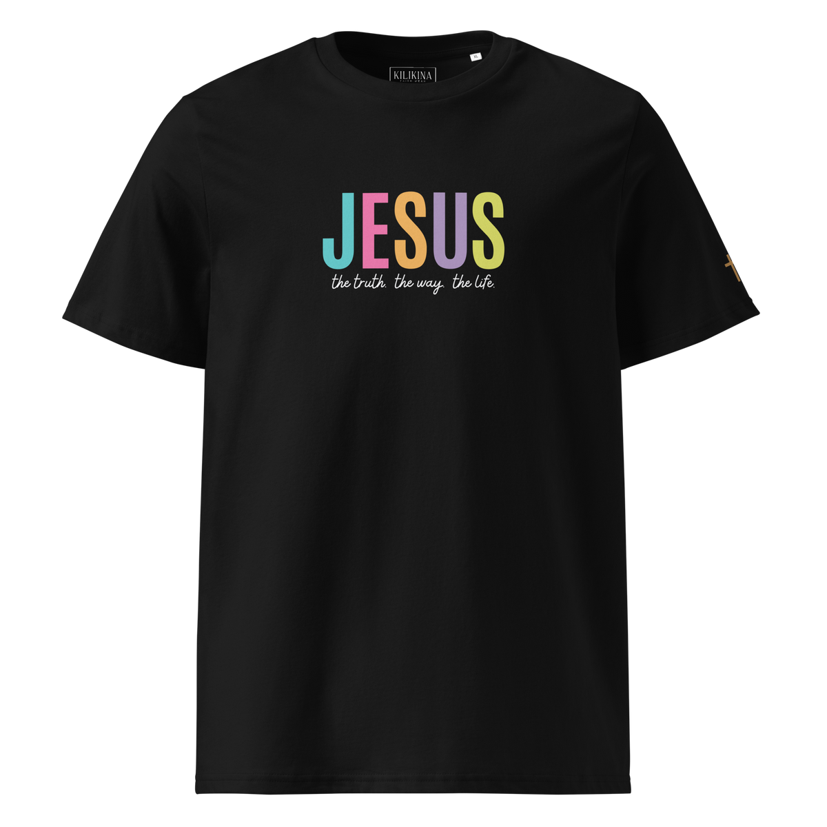 Jesus The Truth The Way The Life Organic Cotton Tee